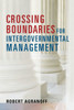 Crossing Boundaries For Intergovernmental Management (Public Management And Change)