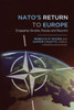 Nato's Return To Europe: Engaging Ukraine, Russia, And Beyond