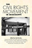 The Civil Rights Movement In Mississippi (Chancellor Porter L. Fortune Symposium In Southern History Series)