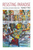 Resisting Paradise: Tourism, Diaspora, And Sexuality In Caribbean Culture (Caribbean Studies Series)