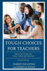 Tough Choices For Teachers