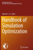 Handbook Of Simulation Optimization (International Series In Operations Research & Management Science, 216)