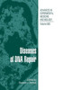 Diseases Of Dna Repair (Advances In Experimental Medicine And Biology, 685)
