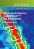 Membrane Transporters In Drug Discovery And Development: Methods And Protocols (Methods In Molecular Biology, 637)