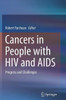 Cancers In People With Hiv And Aids: Progress And Challenges