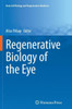 Regenerative Biology Of The Eye (Stem Cell Biology And Regenerative Medicine)