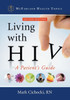Living With Hiv: A Patient's Guide, 2D Ed. (Mcfarland Health Topics)