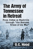 The Army Of Tennessee In Retreat: From Defeat At Nashville Through "The Sternest Trials Of The War"
