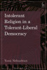 Intolerant Religion In A Tolerant-Liberal Democracy
