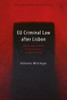 Eu Criminal Law After Lisbon: Rights, Trust And The Transformation Of Justice In Europe (Hart Studies In European Criminal Law)