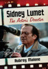 Sidney Lumet: The Actor's Director