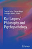 Karl Jaspers Philosophy And Psychopathology