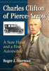 Charles Clifton Of Pierce-Arrow: A Sure Hand And A Fine Automobile