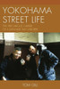 Yokohama Street Life: The Precarious Career Of A Japanese Day Laborer (Asiaworld)