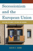 Secessionism And The European Union: The Future Of Flanders, Scotland, And Catalonia