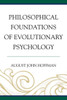 Philosophical Foundations Of Evolutionary Psychology