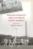English Ethnicity And Culture In North America