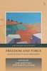 Freedom And Force: Essays On Kant's Legal Philosophy (Law And Practical Reason)