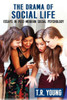 The Drama Of Social Life: Essays In Post-Modern Social Psychology