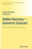 Hidden Harmony?Geometric Fantasies: The Rise Of Complex Function Theory (Sources And Studies In The History Of Mathematics And Physical Sciences)