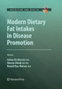 Modern Dietary Fat Intakes In Disease Promotion (Nutrition And Health)