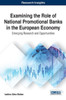 Examining The Role Of National Promotional Banks In The European Economy: Emerging Research And Opportunities (Advances In Finance, Accounting, And Economics)