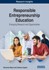 Responsible Entrepreneurship Education: Emerging Research And Opportunities