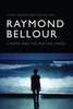 Raymond Bellour: Cinema And The Moving Image