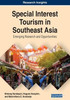 Special Interest Tourism In Southeast Asia: Emerging Research And Opportunities