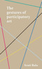 The Gestures Of Participatory Art