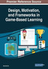Design, Motivation, And Frameworks In Game-Based Learning