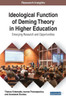 Ideological Function Of Deming Theory In Higher Education: Emerging Research And Opportunities (Research Insights: Advances In Higher Education And Professional Development)