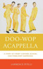 Doo-Wop Acappella: A Story Of Street Corners, Echoes, And Three-Part Harmonies