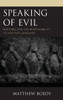 Speaking Of Evil: Rhetoric And The Responsibility To And For Language (Rhetoric, Race, And Religion)