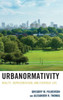 Urbanormativity: Reality, Representation, And Everyday Life (Studies In UrbanRural Dynamics)