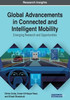 Global Advancements In Connected And Intelligent Mobility: Emerging Research And Opportunities