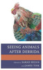 Seeing Animals After Derrida (Ecocritical Theory And Practice)
