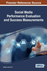 Social Media Performance Evaluation And Success Measurements (Advances In Social Networking And Online Communities)