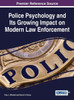 Police Psychology And Its Growing Impact On Modern Law Enforcement (Advances In Psychology, Mental Health, And Behavioral Studies)