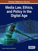 Media Law, Ethics, And Policy In The Digital Age (Advances In Media, Entertainment, And The Arts)