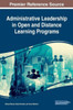 Administrative Leadership In Open And Distance Learning Programs (Advances In Mobile And Distance Learning (Amdl))