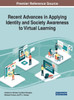 Recent Advances In Applying Identity And Society Awareness To Virtual Learning (Advances In Educational Technologies And Instructional Design (Aetid))