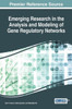 Emerging Research In The Analysis And Modeling Of Gene Regulatory Networks (Advances In Medical Technologies And Clinical Practice)