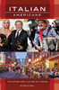 Italian Americans: The History And Culture Of A People