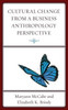 Cultural Change From A Business Anthropology Perspective