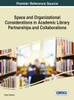 Space And Organizational Considerations In Academic Library Partnerships And Collaborations