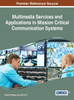 Multimedia Services And Applications In Mission Critical Communication Systems (Advances In Wireless Technologies And Telecommunication)