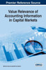 Value Relevance Of Accounting Information In Capital Markets (Advances In Finance, Accounting, And Economics)