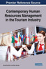 Contemporary Human Resources Management In The Tourism Industry (Advances In Human Resources Management And Organizational Development)