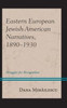 Eastern European Jewish American Narratives, 18901930: Struggles For Recognition (Lexington Studies In Modern Jewish History, Historiography, And Memory)